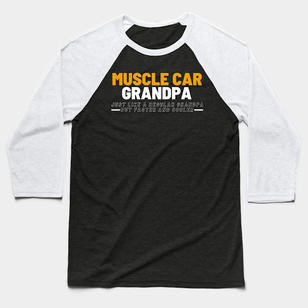 Muscle Car Grandpa for Vintage Car Lovers Baseball T-Shirt by JB.Collection